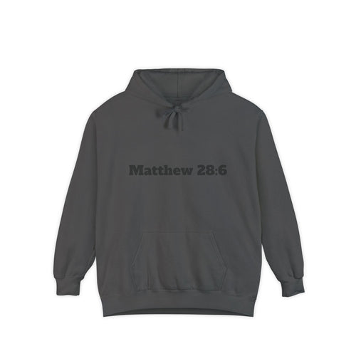 He Has Risen Hoodie — Matthew 28:6 Pullover